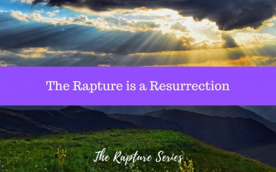 The Rapture is a Resurrection