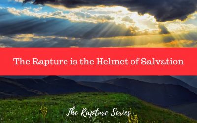The Rapture is the Helmet of Salvation