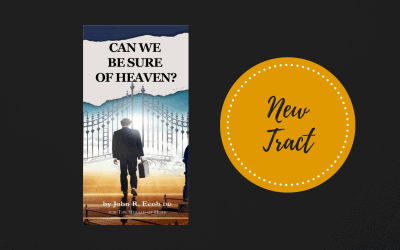 New Tract: Can we be Sure of Heaven?