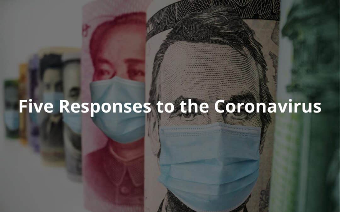 Five Responses to the Coronavirus