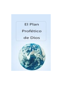 El Plan Profetico dé Dios (Spanish)