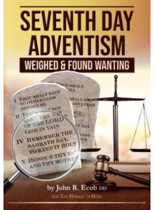 Seventh Day Adventism - Weighed and Found Wanting