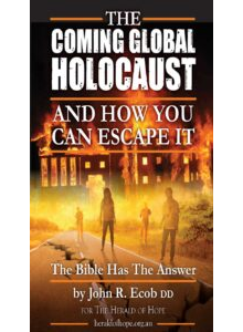The Coming Global Holocaust and How You Can Escape It